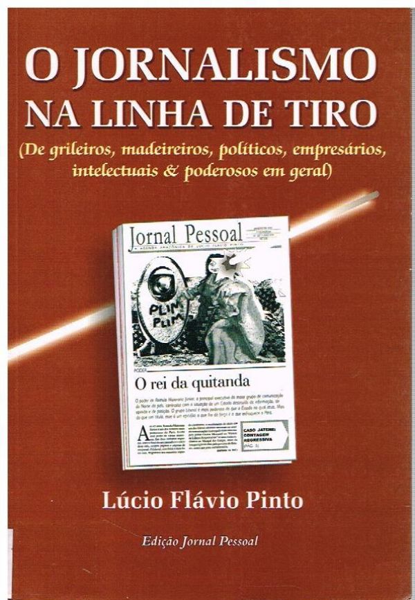 Jornalismo na linha de tiro, O